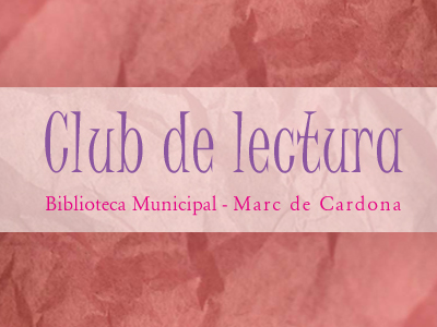 Nova activitat del Club de Lectura de la Biblioteca Marc de Cardona 