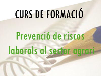 Nou curs en prevenció de riscos laborals al sector agrari