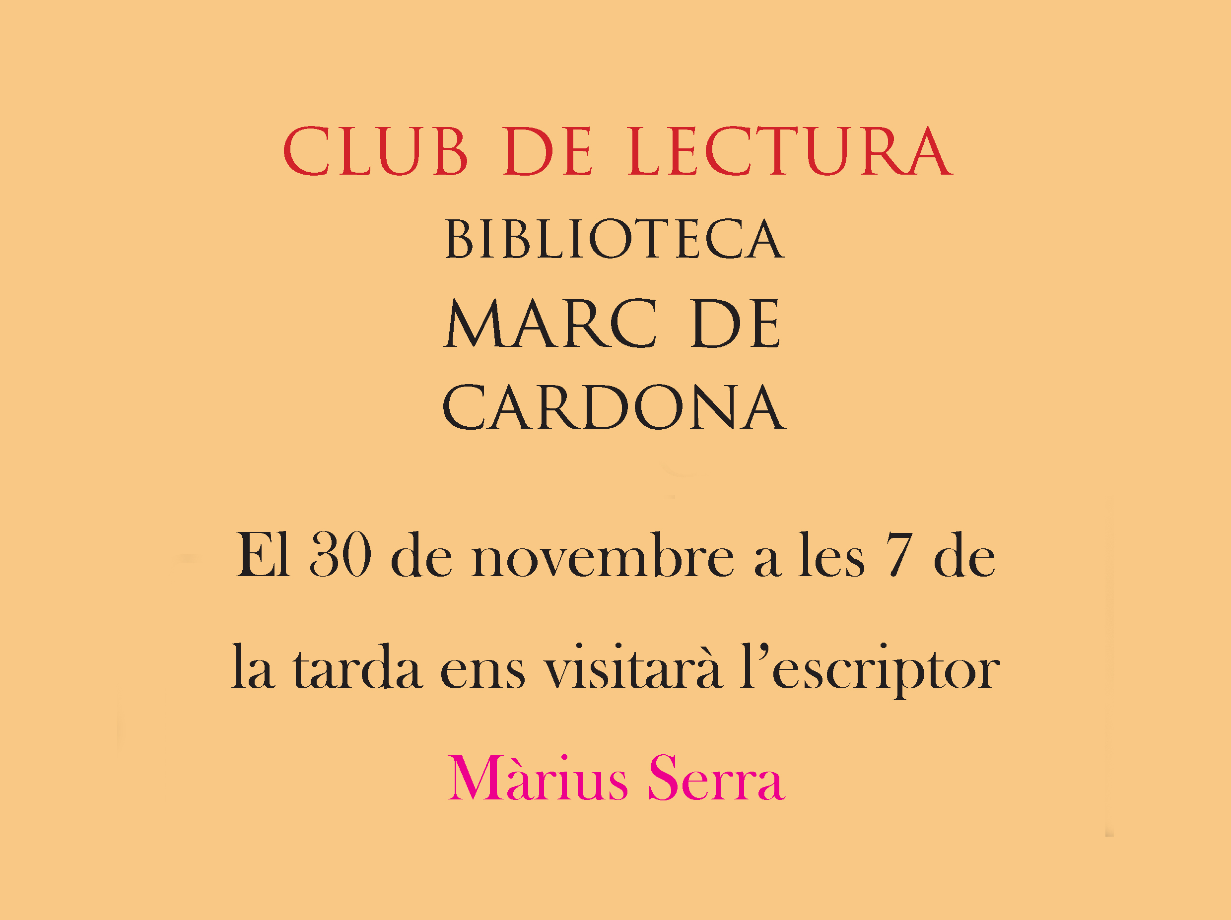 L'escriptor Màrius Serra visita el Club de Lectura de la Biblioteca Marc de Cardona 	