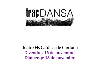 Aquest cap de setmana torna a Cardona el Festival Traç Dansa 